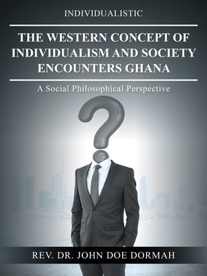 cover image of The Western Concept of Individualism and Society Encounters Ghana